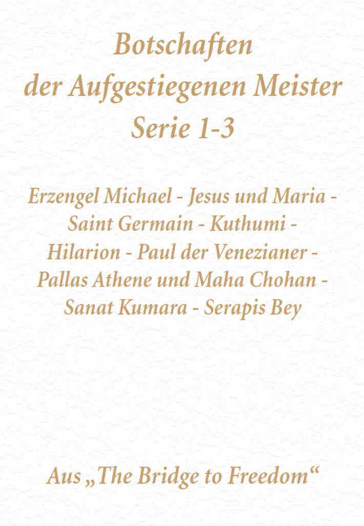 Botschaften der Aufgestiegenen Meister Serie 1-3