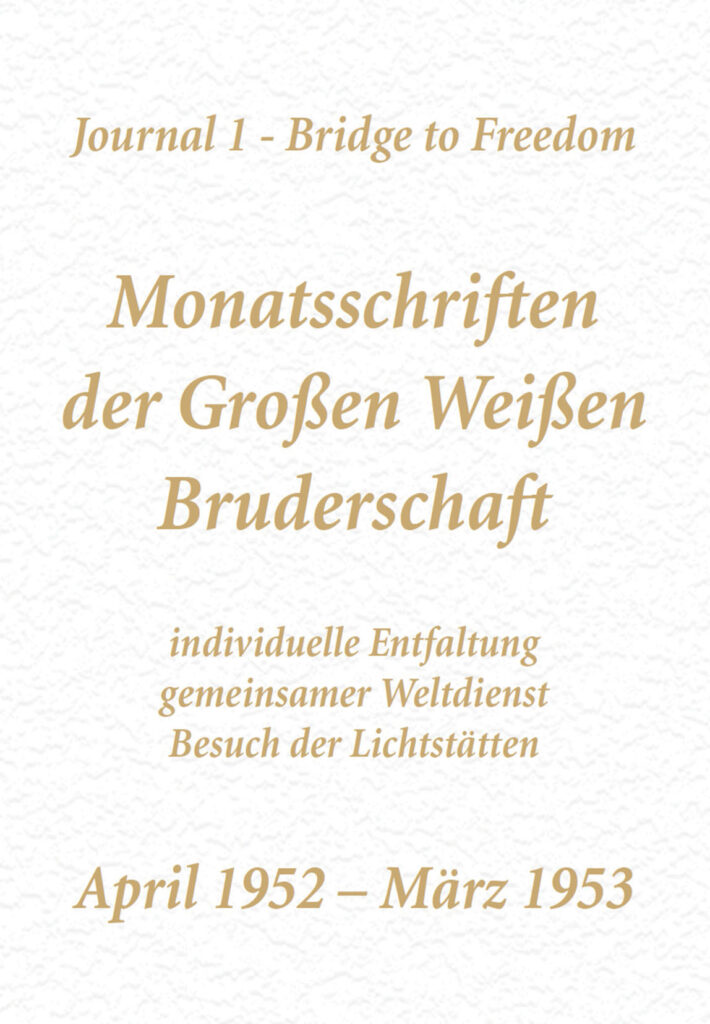 Journal 1 - Monatsschriften der Großen Weißen Bruderschaft